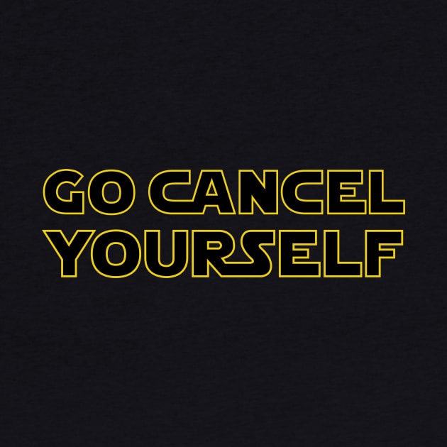 Go Cancel Yourself - Text by Force Of Light Entertainment 